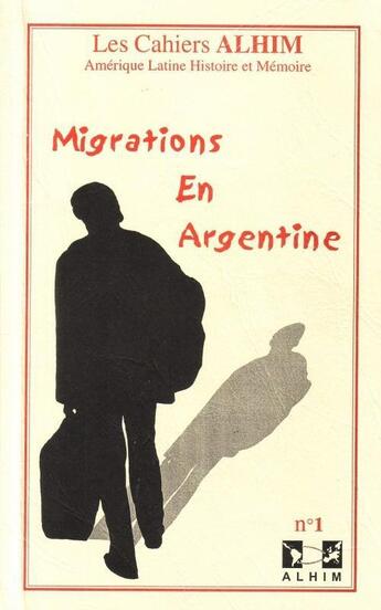 Couverture du livre « LES CAHIERS ALHIM T.1 ; migrations en Argentine » de  aux éditions Universite Paris Viii