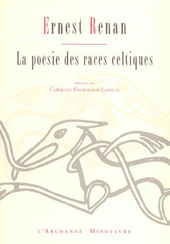 Couverture du livre « La poésies des races celtiques » de Ernest Renan aux éditions L'archange Minotaure