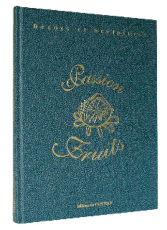 Couverture du livre « Passion fruits ; passion légumes » de Frederic Jaunault aux éditions Deliceo