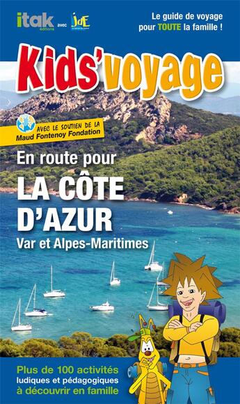 Couverture du livre « En route pour la Côte d'Azur ! Var et Alpes-Maritimes » de  aux éditions Itak