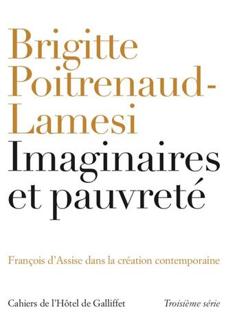 Couverture du livre « Imaginaires et pauvreté ; Francois d'Assise dans la création contemporaine » de Brigitte Poitrenaud-Lamesi aux éditions Iicp