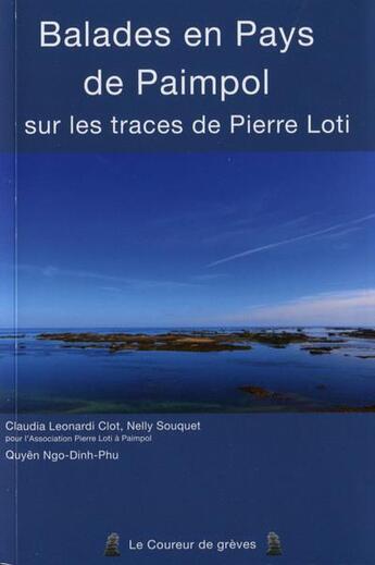 Couverture du livre « Balades en pays de Paimpol sur les traces de Pierre Loti » de Quyen Ngo-Dinh-Phu aux éditions Le Coureur De Greves