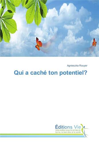 Couverture du livre « Qui a cache ton potentiel? » de Rouyer Agnieszka aux éditions Vie