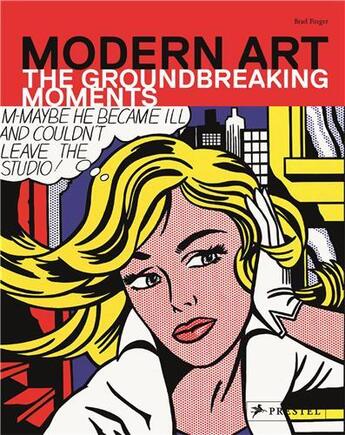 Couverture du livre « Modern art the groundbreaking moments » de Finger Brad aux éditions Prestel