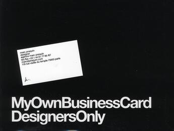 Couverture du livre « My own business card ; designers only t.1 » de Praquin Marc aux éditions Marc Praquin