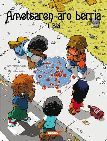 Couverture du livre « Ametsaren aro berria : Bizi - 1 » de Fernandez Nacho et Alcudia Juan Antonio aux éditions Editorial Saure