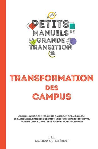 Couverture du livre « Petits manuels de la grande transmission : transformation des campus » de  aux éditions Les Liens Qui Liberent