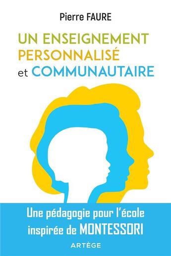Couverture du livre « Un enseignement personnalisé et communautaire » de Pierre Faure aux éditions Artege