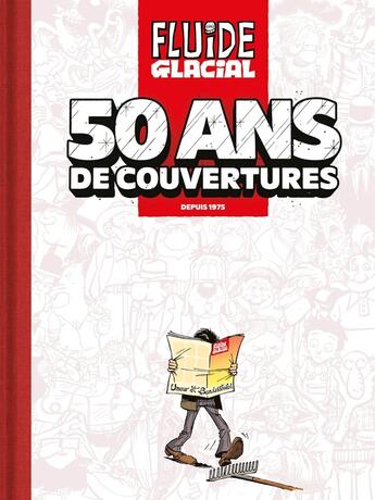 Couverture du livre « Fluide Glacial : 50 ans de couvertures » de Jean-Christophe Delpierre aux éditions Fluide Glacial