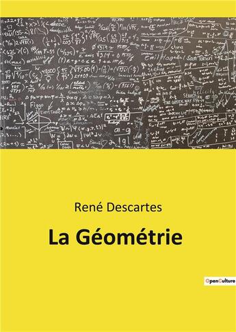 Couverture du livre « La geometrie » de Rene Descartes aux éditions Culturea