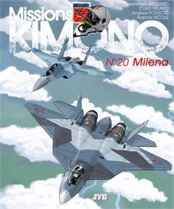 Couverture du livre « Missions Kimono Tome 20 : Milena » de Jean-Yves Brouard et Francis Nicole aux éditions Jyb Aventures