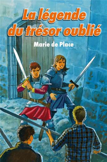 Couverture du livre « La légende du trésor oublié » de Emmanuel Beaudesson et Marie De Place aux éditions Editions De La Licorne