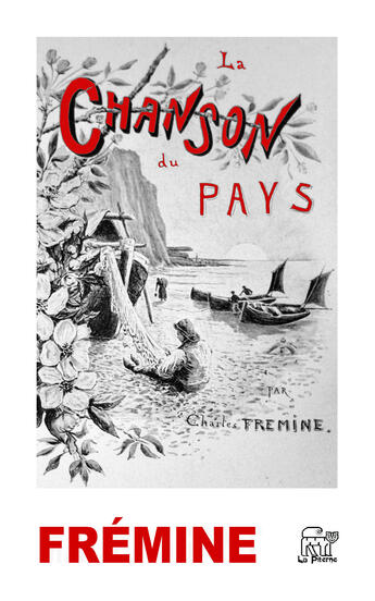 Couverture du livre « La chanson du pays » de Charles Fremine aux éditions La Piterne