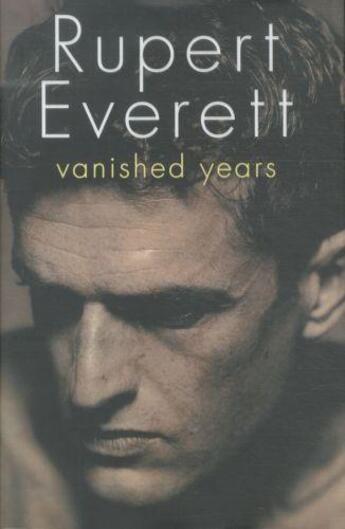 Couverture du livre « Vanished years » de Rupert Everett aux éditions Abacus