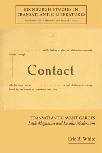 Couverture du livre « Transatlantic Avant-Gardes: Little Magazines and Localist Modernism » de White Eric aux éditions Edinburgh University Press