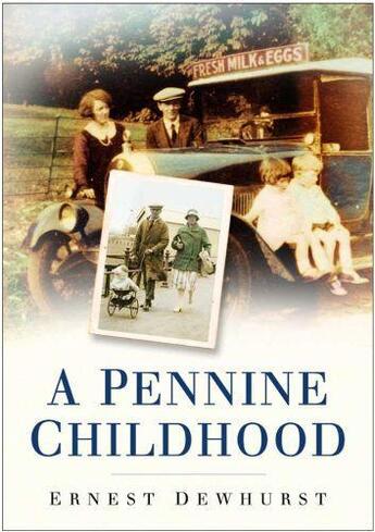 Couverture du livre « A Pennine Childhood » de Dewhurst Ernest aux éditions History Press Digital