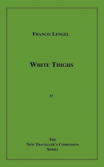 Couverture du livre « White Thighs » de Francis Lengel aux éditions Epagine