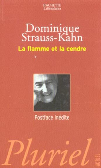 Couverture du livre « La Flamme Et La Cendre » de Dominique Strauss-Kahn aux éditions Pluriel