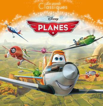 Couverture du livre « Planes » de Disney aux éditions Disney Hachette