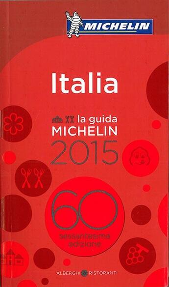 Couverture du livre « Italia ; alberghi, ristoranti (édition 2015) » de Collectif Michelin aux éditions Michelin