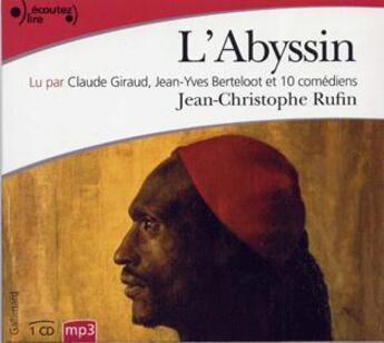 Couverture du livre « L'Abyssin Cd (Relation Des Extraordinaires Voyages De Jean-Bapt » de Jean-Christophe Rufin aux éditions Gallimard