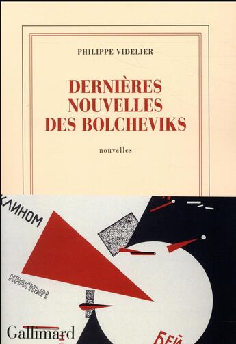 Couverture du livre « Dernières nouvelles des bolcheviks » de Philippe Videlier aux éditions Gallimard