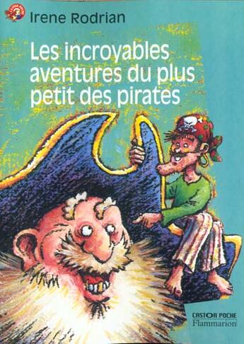 Couverture du livre « Incroyables aventures du plus petit des pirates (les) » de Rodrian Irene aux éditions Pere Castor