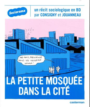 Couverture du livre « La petite mosquée dans la cité » de Solenne Jouanneau et Kim Consigny aux éditions Casterman