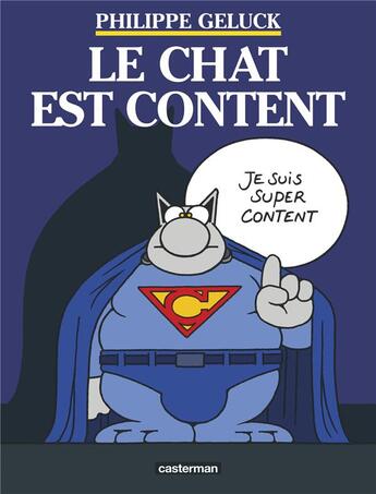 Couverture du livre « Le Chat Tome 10 : le chat est content » de Philippe Geluck aux éditions Casterman