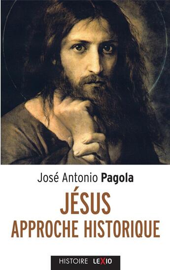 Couverture du livre « Jésus : approche historique » de Jose Antonio Pagola aux éditions Cerf