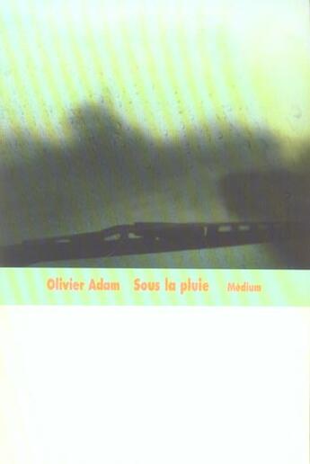 Couverture du livre « Sous la pluie » de Olivier Adam aux éditions Ecole Des Loisirs