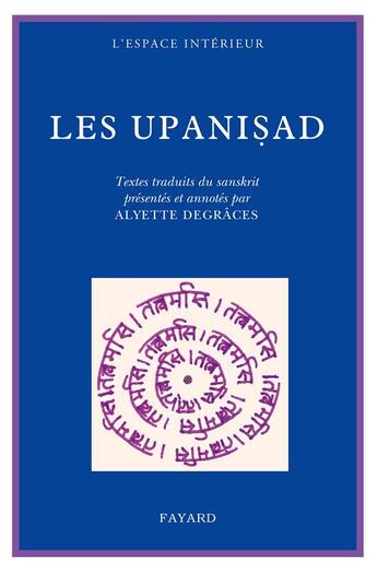 Couverture du livre « Les Upanisad » de Alyette Degraces aux éditions Fayard