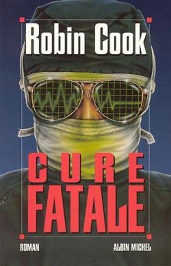 Couverture du livre « Cure fatale » de Robin Cook aux éditions Albin Michel