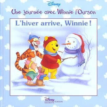 Couverture du livre « Une journée avec Winnie l'Ourson ; l'hiver arrive, Winnie ! » de Disney aux éditions Disney Hachette