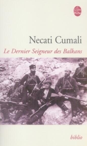 Couverture du livre « Le dernier seigneur des balkans » de Cumali-N aux éditions Le Livre De Poche