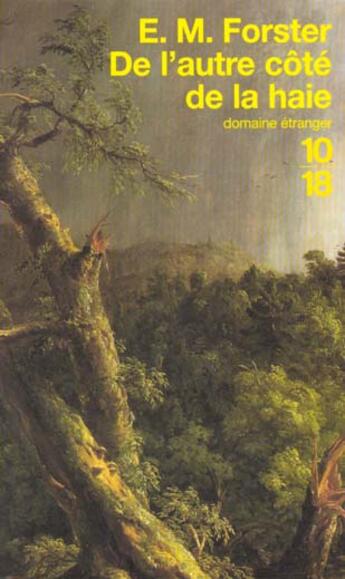 Couverture du livre « De L'Autre Cote De La Haie » de Edward Morgan Forster aux éditions 10/18