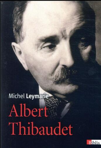 Couverture du livre « Albert Thibaudet » de Michel Leymarie aux éditions Cnrs