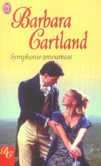 Couverture du livre « Symphonie amoureuse » de Barbara Cartland aux éditions J'ai Lu