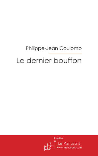 Couverture du livre « Le dernier bouffon » de Coulomb P-J. aux éditions Le Manuscrit