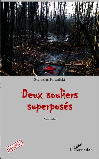 Couverture du livre « Deux souliers superposés » de Stanislas Kowalski aux éditions L'harmattan