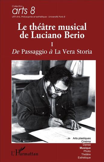 Couverture du livre « Le theatre musical de luciano berio (tome i) - vol01 - de <em>passagio</em> a <em>la vera storia</em » de Giordano Ferrari aux éditions L'harmattan