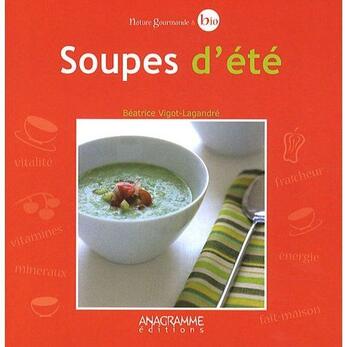 Couverture du livre « Soupes d'été » de  aux éditions Anagramme