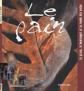 Couverture du livre « Le pain » de Francois Isler aux éditions Neva