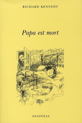 Couverture du livre « Papa est mort » de Richard Kennedy aux éditions Libella - Anatolia