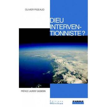 Couverture du livre « Dieu interventionniste ? » de Olivier Pigeaud aux éditions Olivetan