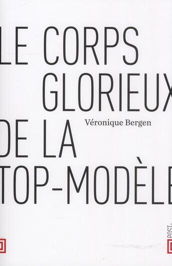 Couverture du livre « Le corps glorieux de la top-modèle » de Veronique Bergen aux éditions Nouvelles Lignes