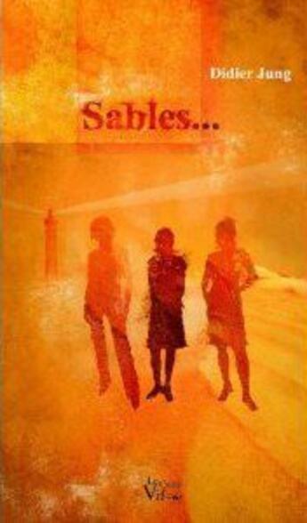 Couverture du livre « Sables... » de Didier Jung aux éditions Croit Vif