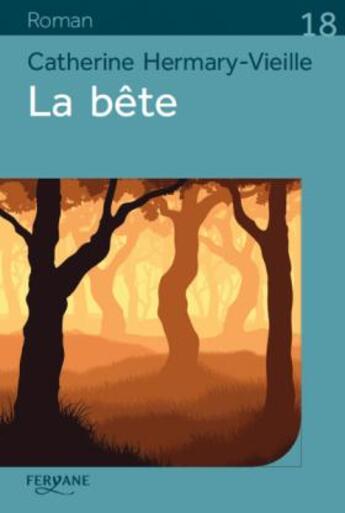 Couverture du livre « La bête » de Catherine Hermary-Vielle aux éditions Feryane