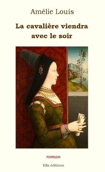 Couverture du livre « La cavalière viendra avec le soir » de Amelie Louis aux éditions Ella Editions