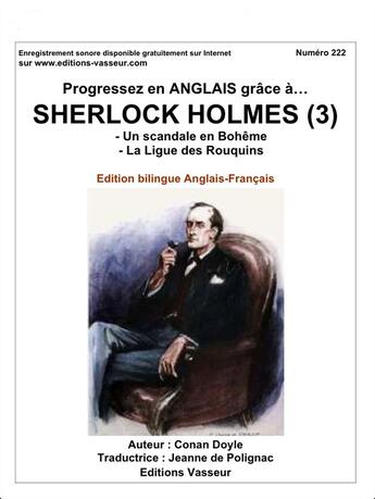 Couverture du livre « Progressez en anglais grâce à... : Sherlock Holmes t.3 ; un scandale en Bohême ; la ligue des rouquins » de Arthur Conan Doyle aux éditions Jean-pierre Vasseur